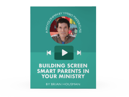 [Video Training] Building Screen Smart Parents In Your Ministry Fashion