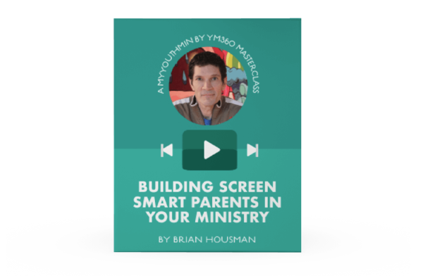 [Video Training] Building Screen Smart Parents In Your Ministry Fashion