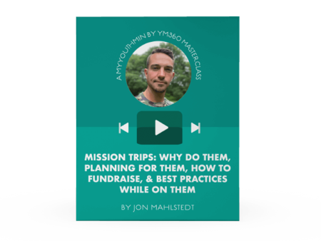 [Video Training] Mission Trips: Why Do Them, Planning For Them, How To Fundraise, & Best Practices While On Them Online Sale