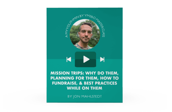 [Video Training] Mission Trips: Why Do Them, Planning For Them, How To Fundraise, & Best Practices While On Them Online Sale