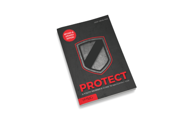 Protect: A Youth Worker s Guide to Navigating Risk (Revised & Updated Edition) Online now