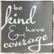 Be Kind & Have Courage Fashion