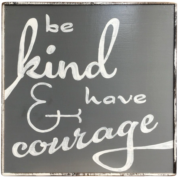 Be Kind & Have Courage Fashion