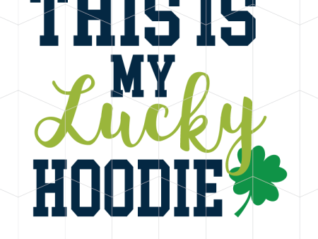 This is My Lucky Hoodie Hot on Sale