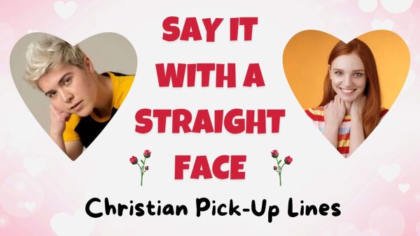 Say It With A Straight Face: Christian Pick-Up Lines For Discount