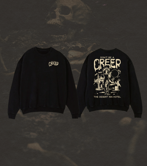 Dont be a Creep Crew neck Supply