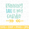 Running Late is My Cardio For Discount