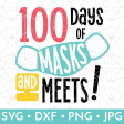 100 Days of Masks & Meets For Cheap