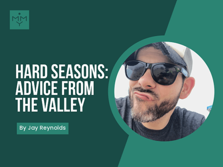 [Youth Ministry Hacks] Hard Seasons: Advice From The Valley Hot on Sale