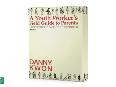 [4 Lesson Course] A Youth Worker s Field Guide To Parents (Part 3) Cheap