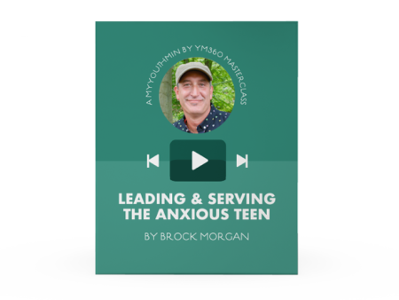 [Video Training] Leading and Serving The Anxious Teen Online