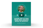 [Video Training] Eleven Tips To Keep Your Soul Healthy While In Ministry Online Sale