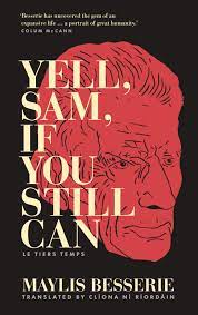 Yell, Sam, If You Still Can : Le Tiers Temps by Maylis Besserie Cheap