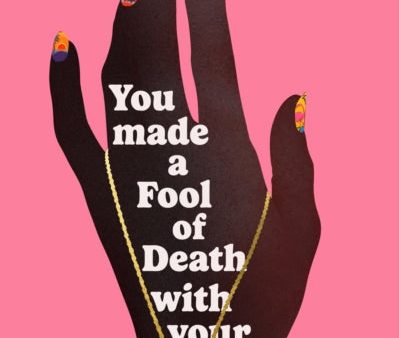 You Made a Fool of Death With Your Beauty by Akwaeke Emezi For Discount