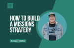 [Youth Ministry Hacks] How To Build A Missions Strategy Cheap