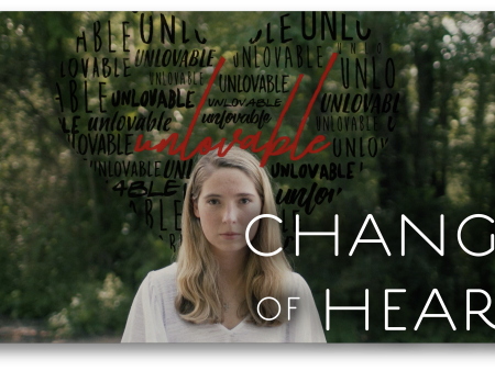 Change of Heart Video Online