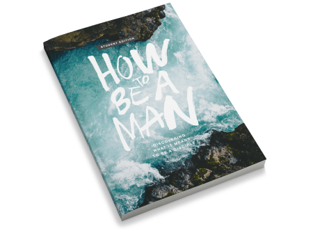 How to Be a Man: Discovering What It Means to Be a Disciple [Student Edition] Discount