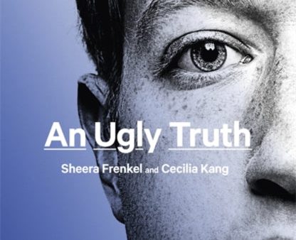 An Ugly Truth by Sheera Frenkel and Cecilia Kang Hot on Sale