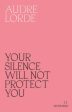 Your Silence Will Not Protect You by Audre Lorde on Sale