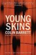 Young Skins by Colin Barrett For Cheap