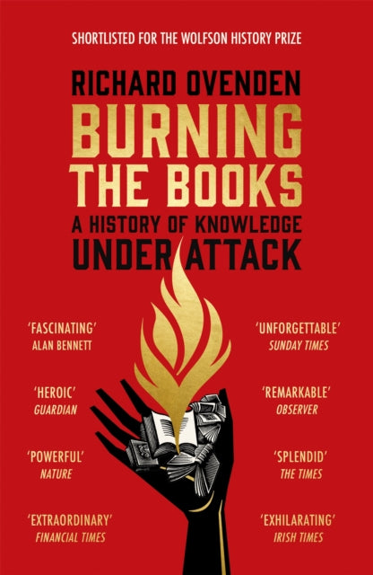 Burning the Books: A History of Knowledge Under Attack by Richard Ovenden Hot on Sale