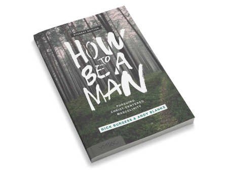 How to Be a Man: Pursuing Christ-centered Masculinity [Student Edition] Supply