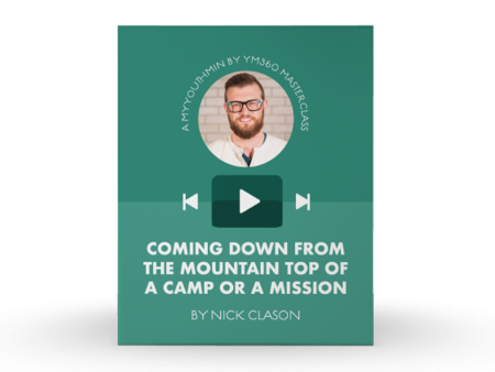 [Video Training] Coming Down From The Mountain Top Of A Camp Or A Mission Trip Fashion